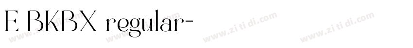 E BKBX regular字体转换